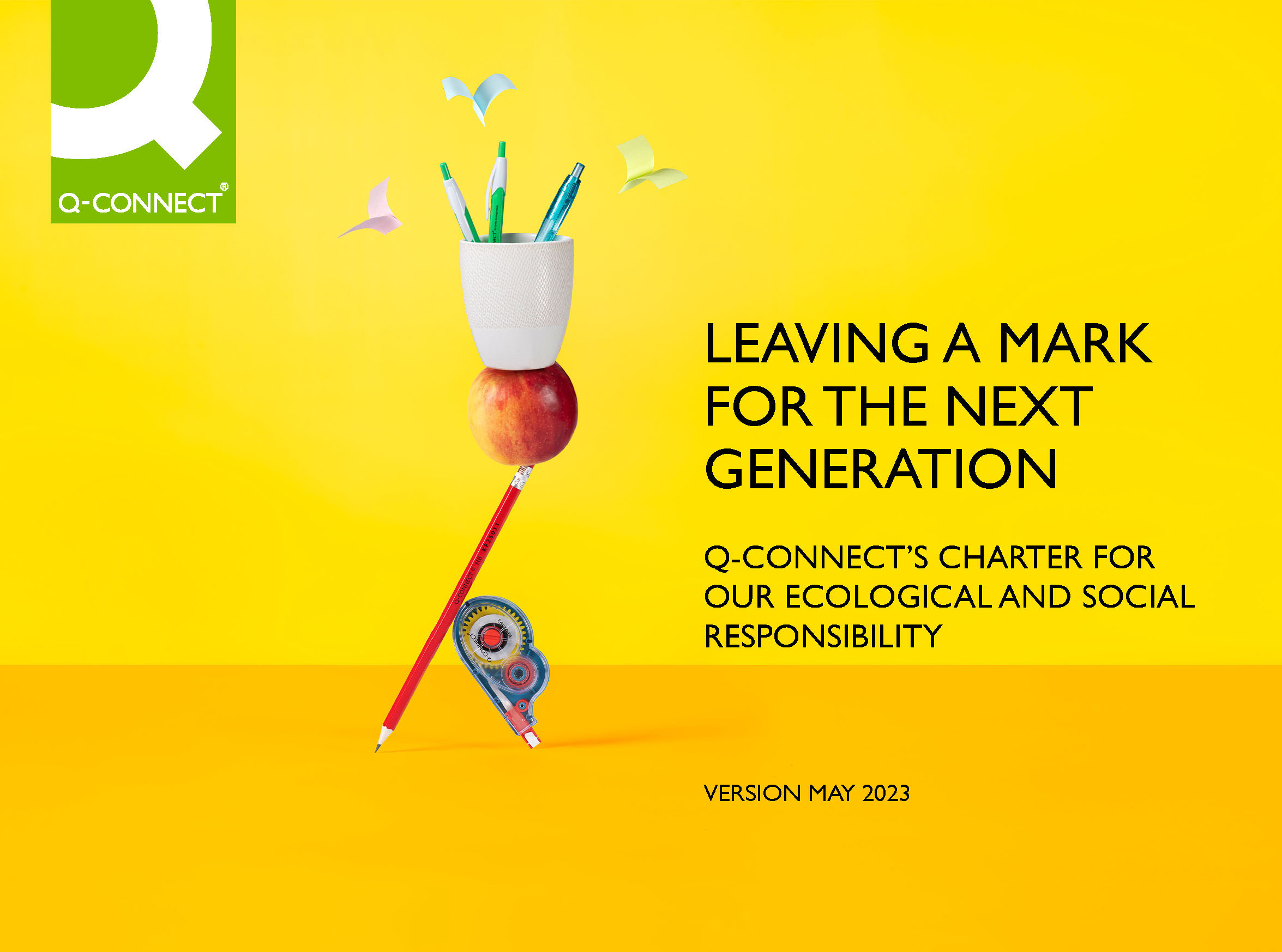 LEAVING A MARK FOR THE NEXT GENERATION. Q-CONNECT'S CHARTER FOR OUR ECOLOGICAL AND SOCIAL RESPONSIBILITY. VERSION MAY 2023.